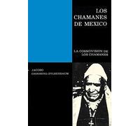 Los Chamanes de México Tomo IV