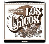 LOS CHICOS - WE SOUND AMAZING BUT..