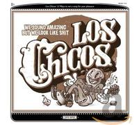 LOS CHICOS - WE SOUND AMAZING BUT..