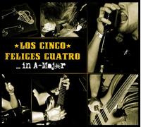 Los Cinco Felices Cuatro - In A - Major