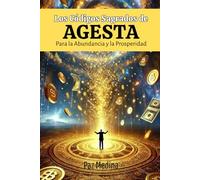 Los Códigos Sagrados de Agesta para la abundancia y la prosperidad