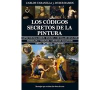 Los códigos secretos de la pintura: Mensajes que ocultan las obras de arte