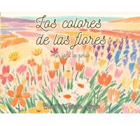 Los colores de las flores: Un libro de rimas