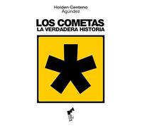 Los Cometas. La verdadera historia: 12