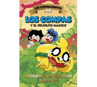 Los Compacuentos 2. Los Compas y el frijolito mágico