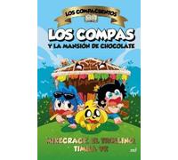 Los Compacuentos: Los Compas Y La Mansión de Chocolate / The Compacu (Tascabile)