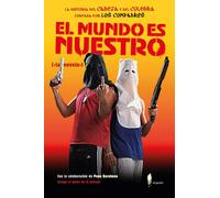 Los Compadres Alberto López Alfonso El mundo es nuestro ("la novela (Tascabile)