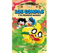 Los Compas y el frijolito mágico/ The Compas and the Little Magic Bean