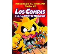 LOS COMPAS Y LA MALDICIÓN DE MIKECRACK