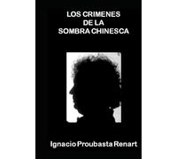 Los crímenes de la sombra chinesca