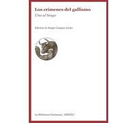 Los crímenes del gallismo: (siempre se exagera)