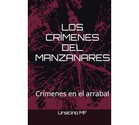 LOS CRÍMENES DEL MANZANARES: Crímenes en el arrabal