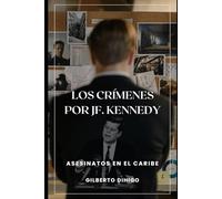 Los crimenes por J.F Kennedy: Asesinatos en el Caribe