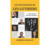 Los crucigramas de Les Luthiers: y otros juegos para fans del grupo