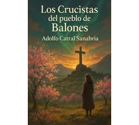 Los Crucistas del pueblo de Balones