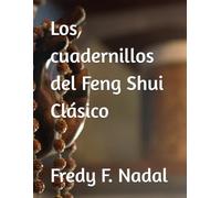 Los cuadernillos del Feng Shui Clásico