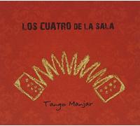 Los Cuatro De La Sala - Tango Manjar