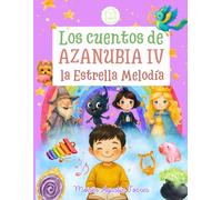 Los cuentos de Azanubia 4, la Estrella Melodía