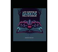 LOS CUENTOS DE DARKOS PARA NO DORMIR VOL.1