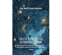 LOS CUENTOS DE LOS HERMANOS GRIMM | Spanish Version of Grimm's Fairy Tales