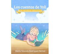 Los Cuentos de Yoli: Un Mundo Mágico
