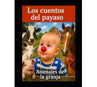 Los cuentos del payaso - Animales de la Granja