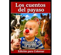Los cuentos del payaso - Animales de la Granja - PARA COLOREAR