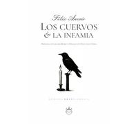 Los cuervos & la infamia