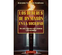 Los deberes de un masón en la sociedad: Una guía práctica para inspirar y transformar: 3