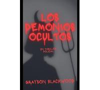 Los Demonios Ocultos: un Thriller Policial