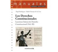 Los Derechos Constitucionales: Lecciones básicas de Derecho Constitucional (Vol. III): 136