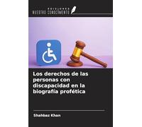 Los derechos de las personas con discapacidad en la biografía profética