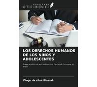 LOS DERECHOS HUMANOS DE LOS NIÑOS Y ADOLESCENTES: Breve análisis de estos derechos, haciendo hincapié en Brasil