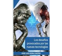 Los Desafíos Provocados por las Nuevas Tecnologías