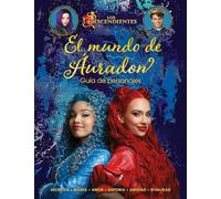 Los Descendientes. El mundo de Áuradon. Guía de personajes - NUOVO