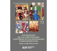 Los destinos de las comunidades conversas en las sociedades tardomedievales: 73