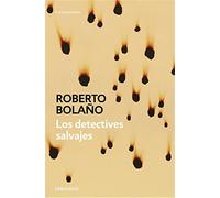Los detectives salvajes - Bolano Roberto