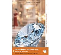 Los Diamantes Desaparecidos - Spanische Krimi-Lektüre A1-A2: Mit der Frank-Lesemethode leicht verständlich gemacht