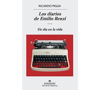 Los diarios de Emilio Renzi / Diaries of Emilio Renzi: Un Día En La Vida / One Day in Life: 592