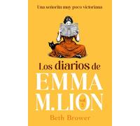 Los diarios de Emma M. Lion 3: Una señorita muy poco victoriana