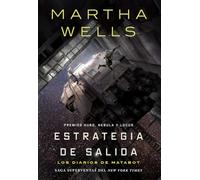 Los diarios de Matabot: Estrategia de salida: 4