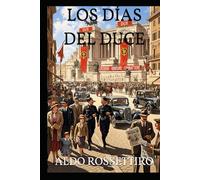 LOS DÍAS DEL DUCE