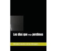 Los días que n̶o̶ perdimos