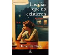 Los días que no existieron