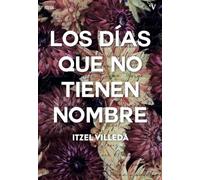 Los días que no tienen nombre