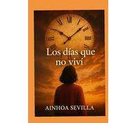 Los días que no viví
