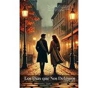 Los Días que Nos Debimos