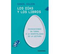 Los días y los libros.: Divagaciones en torno a la hospitalidad de la lectura