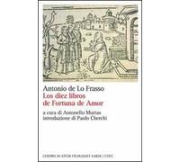 Los diez libros de fortuna de amor. Ediz. italiana