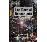 LOS DOCE AL DESCUBIERTO: La más completa descripción de los doce modelos de personalidad humana asociados a los signos zodiacales y las claves para identificarlos